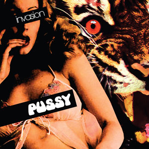 Pussy - Invasion LP